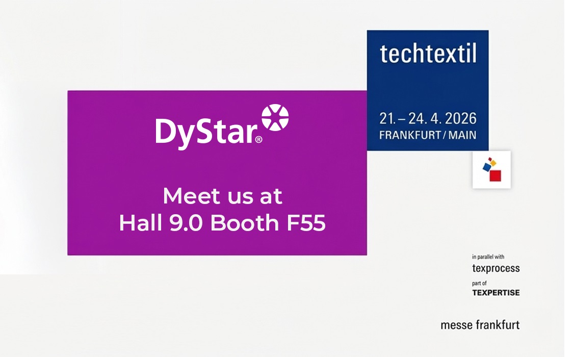DyStar’s advanced solutions at Hall 9.0, Booth F55,